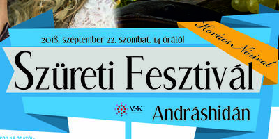 SZÜRETI FESZTIVÁL ANDRÁSHIDÁN SZÜRETI FESZTIVÁL ANDRÁSHIDÁN