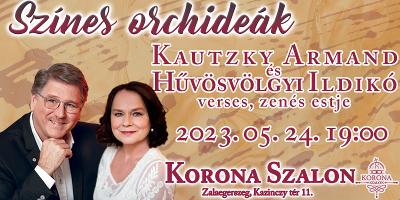 Sznes orchidek - Kautzky Armand s Hvsvlgyi Ildik verses, zens estje