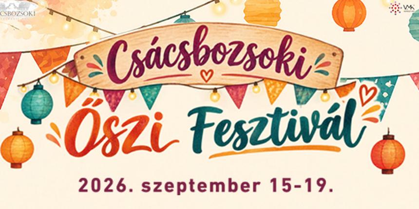 Cs�csbozsoki �szi Fesztiv�l- Ismerd meg Cs�csbozsok Titkait!