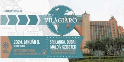 VILGJR / Sri Lanka, Dubai, Maldv szigetek