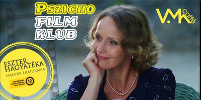 Pszichofilmklub: Eszter hagyatka