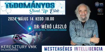 Tudomnyos Stand Up Estek  Mestersges intelligencia