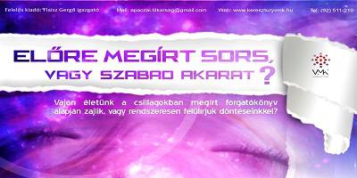 Elre megrt sors, vagy szabad akarat?