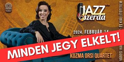 MINDEN JEGY ELKELT! JazzSzerda: Kozma Orsi Quartet