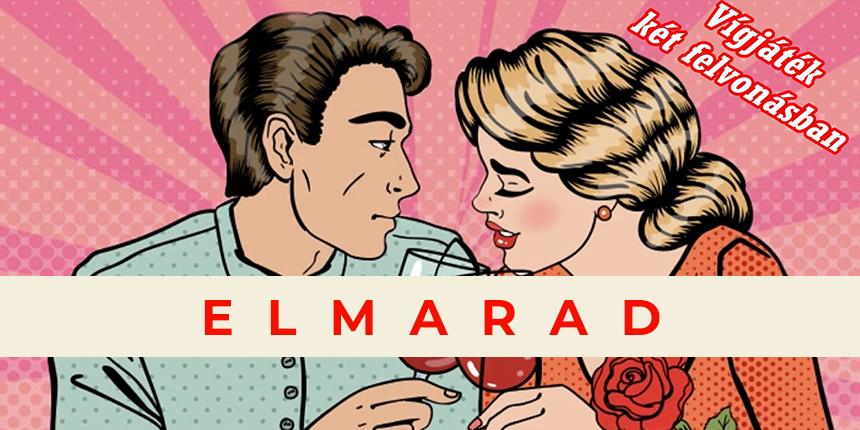 ELMARAD - K�nny� erk�lcs�k - v�gj�t�k 2 felvon�sban