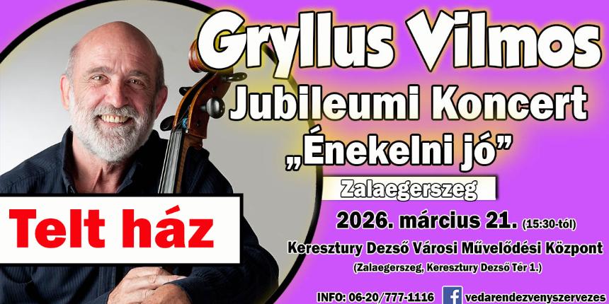 TELT H�Z - Gryllus Vilmos: Jubileumi Koncert - �nekelni j�
