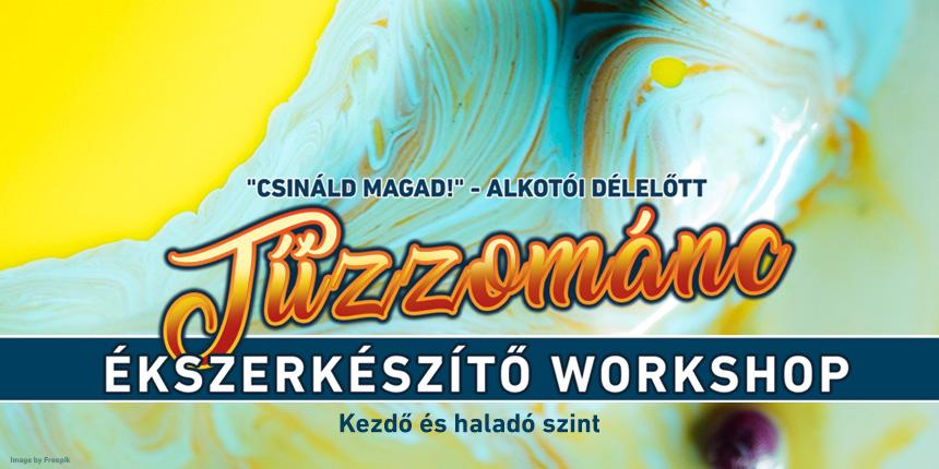 T�zzom�nc �kszerk�sz�t� workshop II. (kezd� �s halad�)