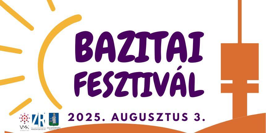 Bazitai Fesztivl 2025