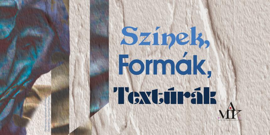 Sznek - formk - textrk killtsmegnyit