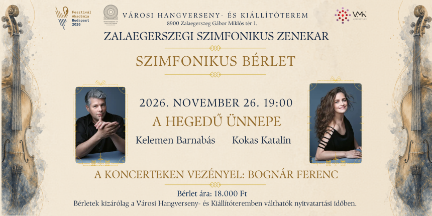 A Zalaegerszegi Szimfonikus Zenekar koncertje- A Heged� �nnepe