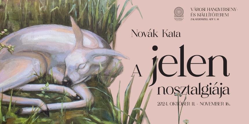 A jelen nosztalgija - Novk Kata festmvsz killtsa