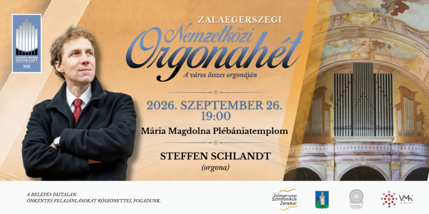 Zalaegerszegi Nemzetk�zi Orgonah�t 2026 - Steffen Schlandt orgonaestje