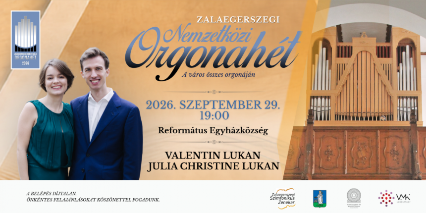 Zalaegerszegi Nemzetk�zi Orgonah�t 2026 - Valentin Lukan �s Julia Christine Lukan orgonaestje