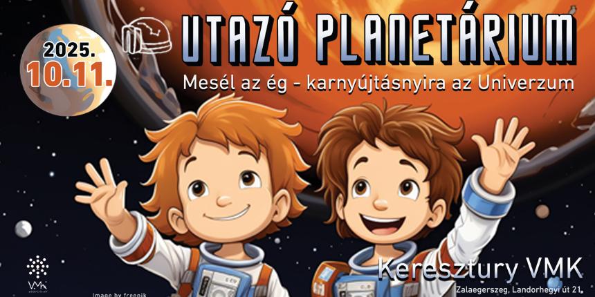Utaz Planetrium- Mesl az g, karnyjtsnyira az Univerzum
