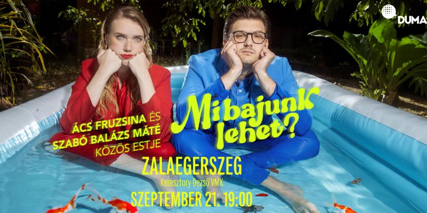 �cs Fruzsina �s Szab� Bal�zs M�t� k�z�s estje 