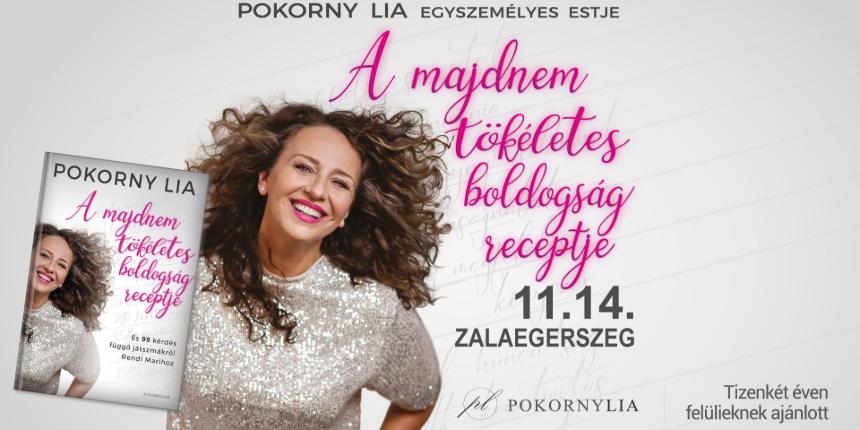 A MAJDNEM T�K�LETES BOLDOGS�G RECEPTJE – Pokorny Lia egyszem�lyes estje 