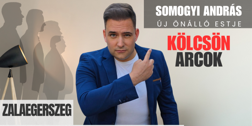 Klcsn Arcok- Somogyi Andrs J nll estje
