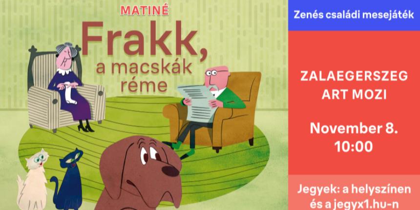 Frakk, a macsk�k r�me