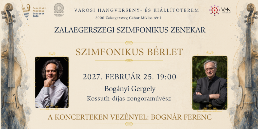 A Zalaegerszegi Szimfonikus Zenekar koncertje- Bog�nyi Gergely koncertje